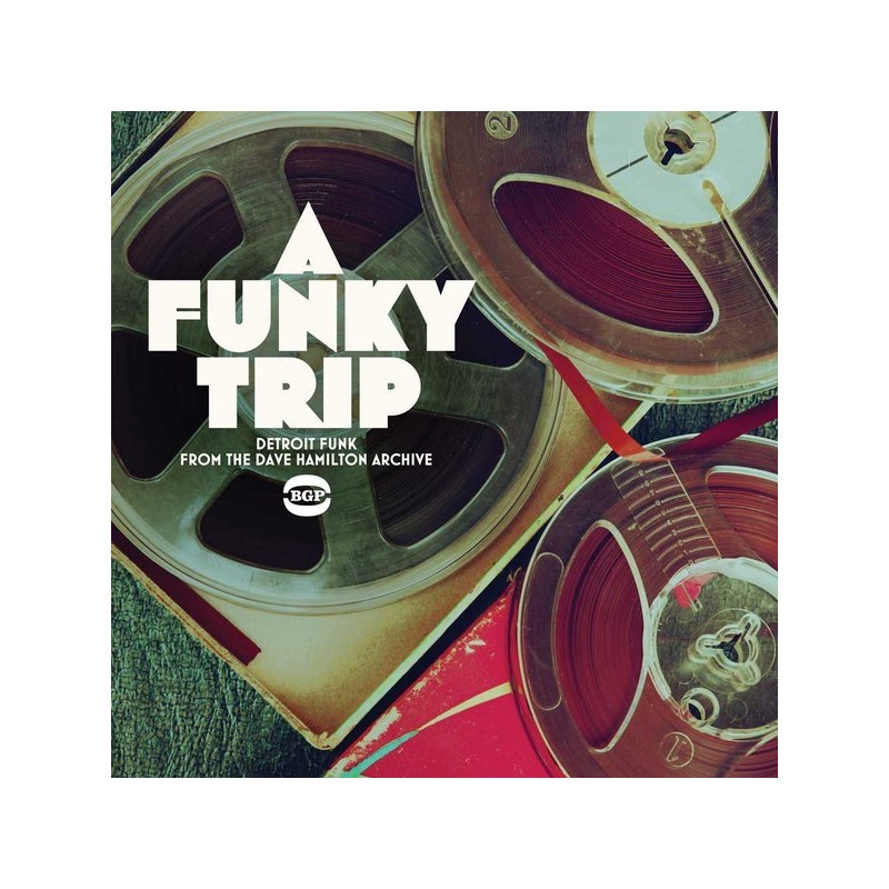 Various ‎– A Funky Trip - Detroit Funk From The Dave Hamilton Archive |2015      BGP Records ‎– HIQLP 037