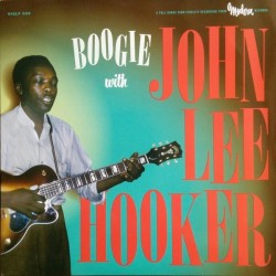 Hooker ‎ John Lee – Boogie With  |2014      Modern Records ‎– HIQLP 026