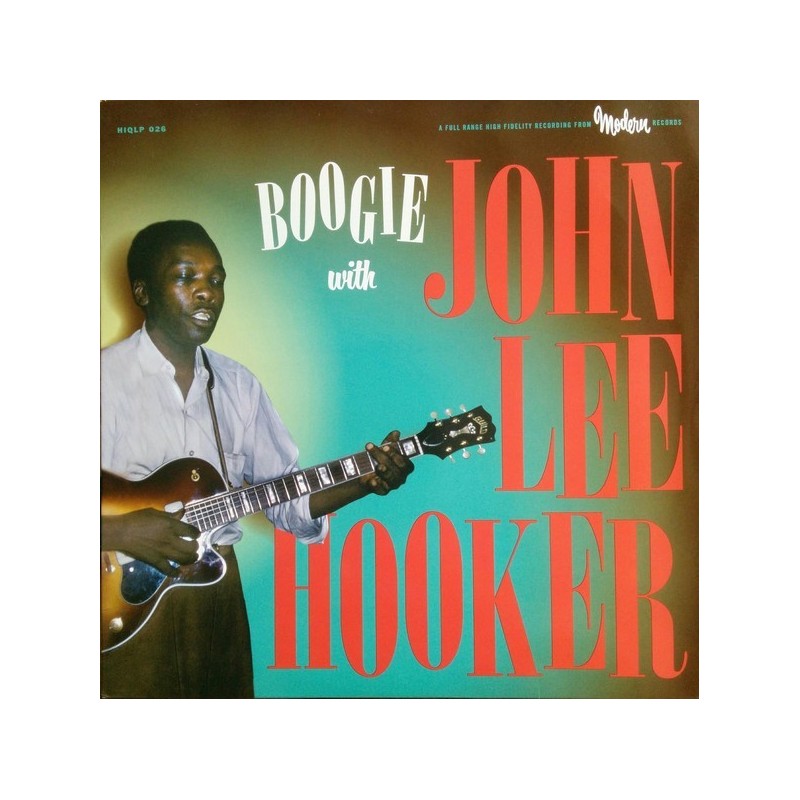 Hooker ‎ John Lee – Boogie With  |2014      Modern Records ‎– HIQLP 026