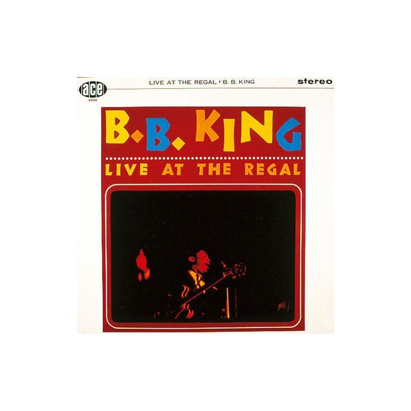 King ‎ B.B. – Live At The Regal |1964/2011      Ace ‎– CH 86