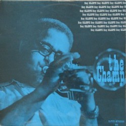 Gillespie ‎ Dizzy – The Champ |1957    Savoy Records ‎– SA 6013