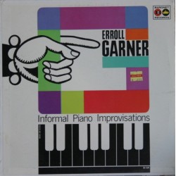 Garner ‎ Erroll – Informal Piano Improvisations |1962      Baronet Records ‎– B-109
