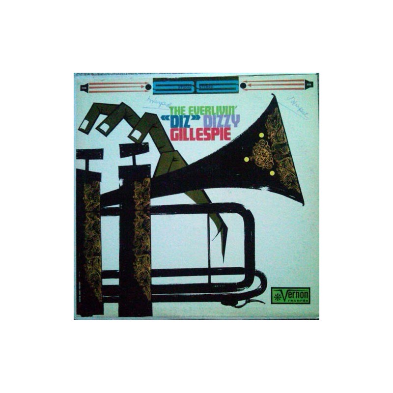 Gillespie ‎ Dizzy – The Everlivin' "Diz" |Vernon Records ‎– VS 506