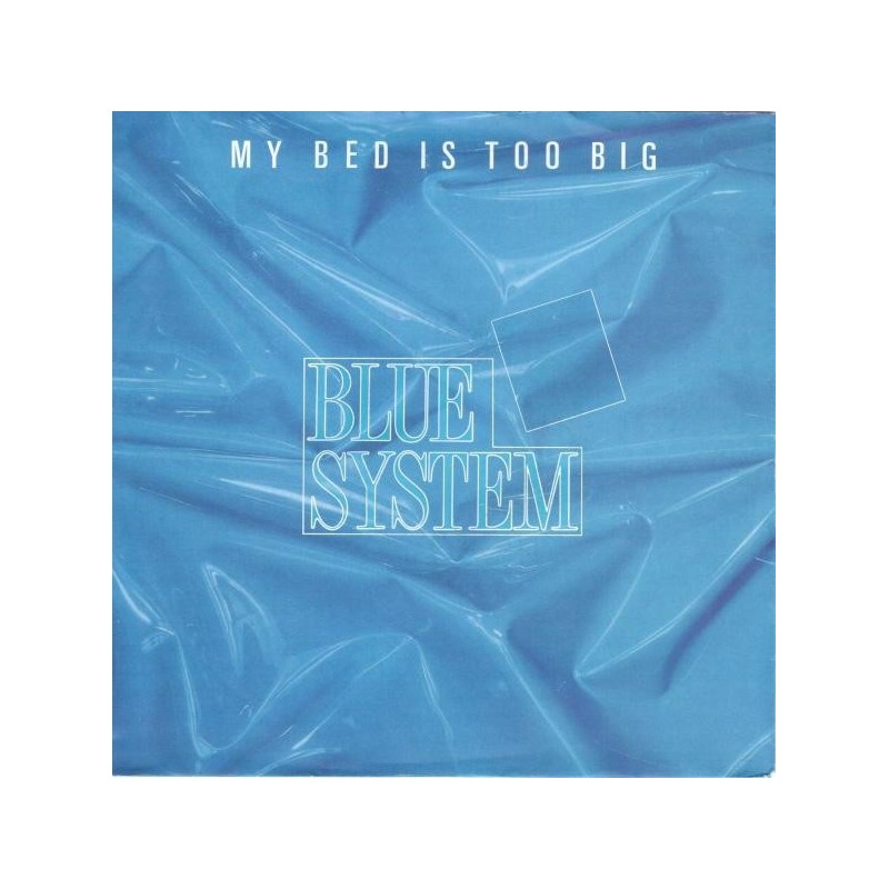 Blue System – My Bed Is Too Big |1988 Hansa – 109 918 -Single Blue System – My Bed Is Too Big |1988 Hansa – 109 918 -Single