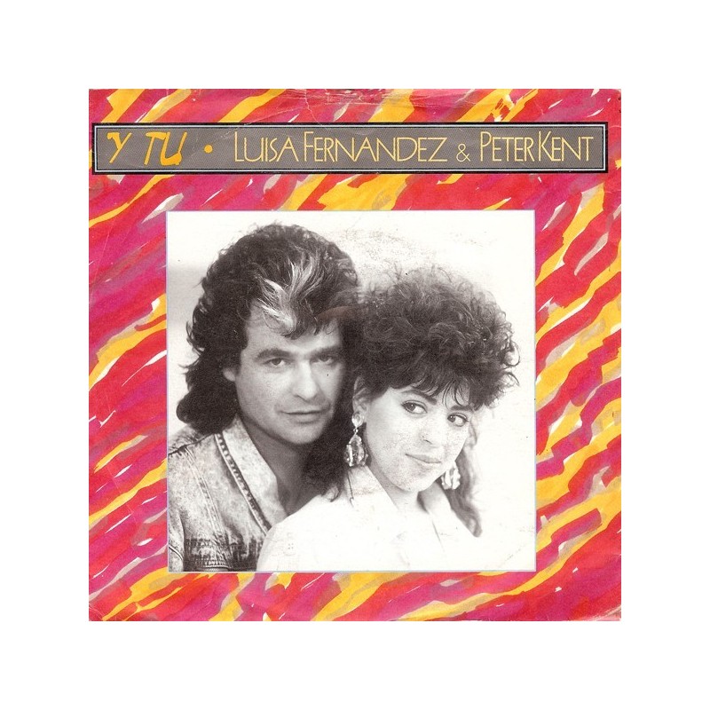 Fernandez Luisa & Peter Kent – Y Tu |1988 Bellaphon – 100•31•048 -Single Fernandez Luisa & Peter Kent – Y Tu |1988 Bellaphon – 100•31•048 -Single