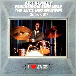 Blakey  Art Percussion Ensemble / The Jazz Messengers‎– Drum Suite |1983     CBS 21067