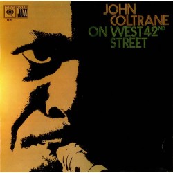 Coltrane John ‎– On West 42nd Street|1963     CBS ‎– 52157