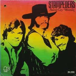 Stampeders  The ‎– Sweet City Woman |1971     Bell Records ‎– BELL 6068
