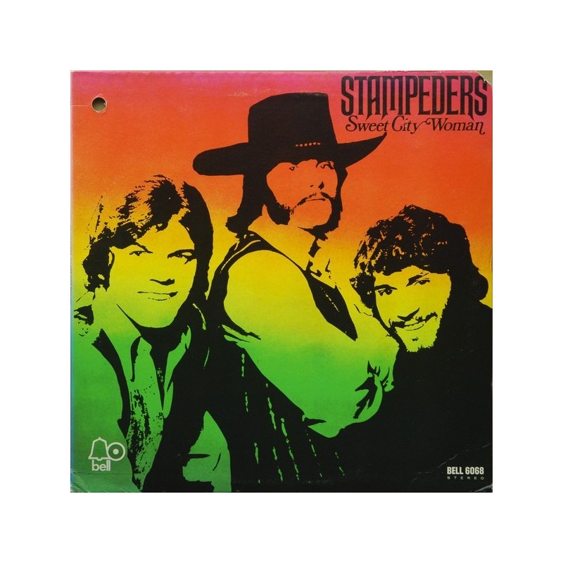 Stampeders The – Sweet City Woman |1971 Bell Records – BELL 6068 Stampeders The – Sweet City Woman |1971 Bell Records – BELL 6068