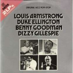 Armstrong Louis  / Duke Ellington / Benny Goodman / Dizzy Gillespie ‎– Original Jazz Non - Stop | Delta– DA 2095