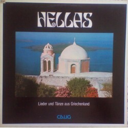 Various ‎– Hellas. Lieder Und Tänze Aus Griechenland |1980     Calig ‎– CAL 30 592