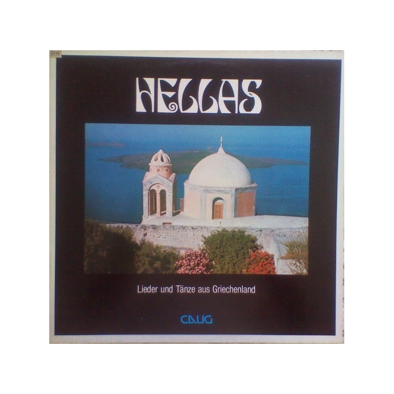 Various ‎– Hellas. Lieder Und Tänze Aus Griechenland |1980     Calig ‎– CAL 30 592