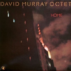 Murray David Octet ‎– Home|1982     	Black Saint	BSR 0055