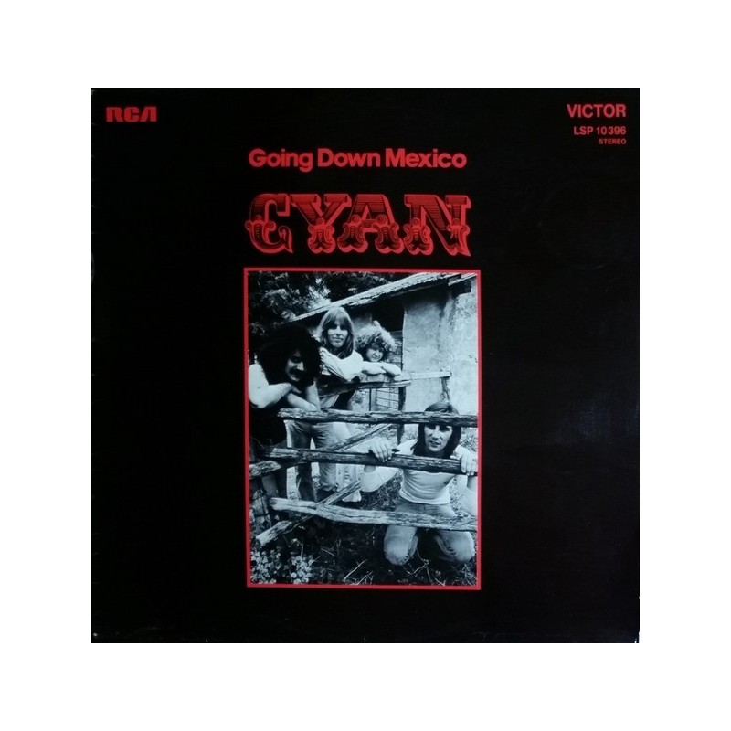 Cyan‎– Going Down Mexico|1973     RCA Victor ‎– LSP-10 396