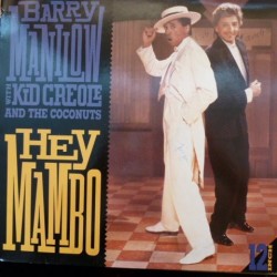 Manilow Barry with Kid Creole And The Coconuts ‎– Hey Mambo|1988   Arista ‎– 609 781