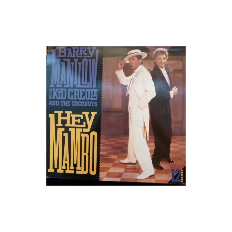 Manilow Barry with Kid Creole And The Coconuts ‎– Hey Mambo|1988   Arista ‎– 609 781