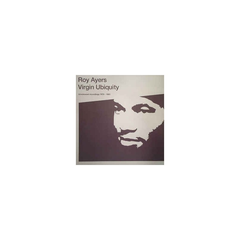 Ayers Roy ‎– Virgin Ubiquity (Unreleased Recordings 1976-1981)|2004     BBE ‎– RR0026 LP