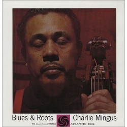 Mingus Charlie  ‎– Blues & Roots|1962    Atlantic ‎– 1305