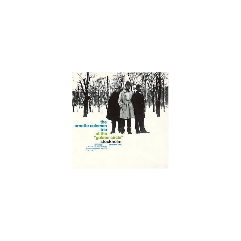 Coleman Ornette Trio The– At The "Golden Circle" Stockholm - Volume |1966 Blue Note – BST-84225 Coleman Ornette Trio The– At The "Golden Circle" Stockholm - Volume |1966 Blue Note – BST-84225