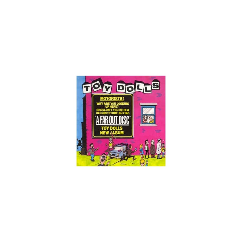 Toy Dolls ‎– A Far Out Disc |1985      Volume Records ‎– VOLP 2