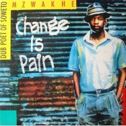 Mzwakhe ‎– Change Is Pain |1987     Piranha ‎– 22003,