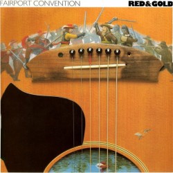 Fairport Convention ‎– Red & Gold |1988      New Routes ‎– RUE 002