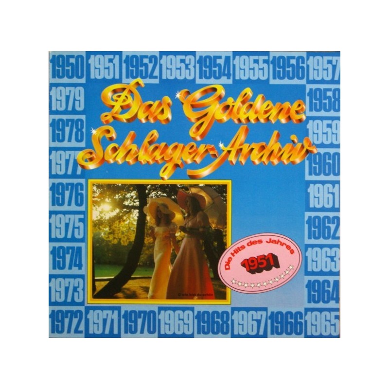 Various ‎– Das Goldene Schlager-Archiv - Die Hits Des Jahres 1951 |1985     SR – 38 631 8