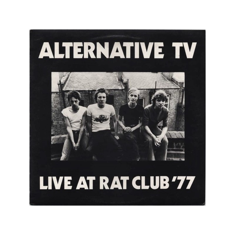 Alternative TV ‎– Live At The Rat Club '77 |1979     Crystal Records– CLP 01