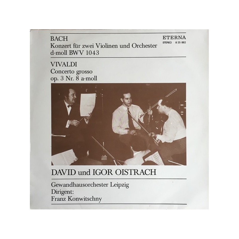 Oistrach David & Igor /Konzert Für Zwei Violinen Und Orchester D-Moll ...|1961     ETERNA ‎– 8 25 882