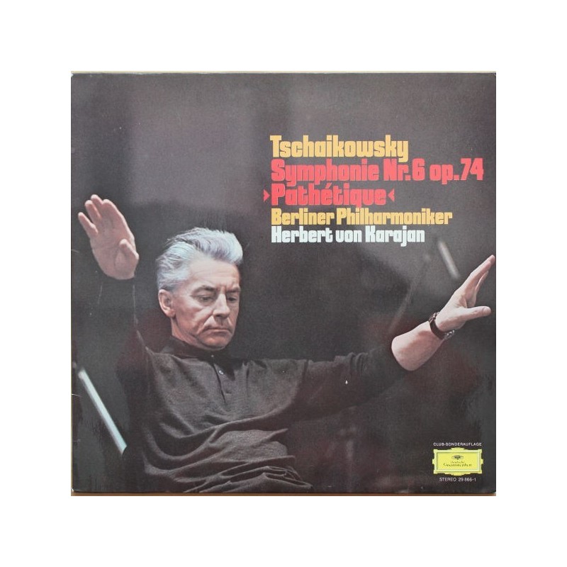 Tschaikowksy  - Berliner Philharmoniker - Herbert von Karajan ‎– Sinf. Nr.6 Op. 74 "Pathétique" | DG  ‎– 29 866-1