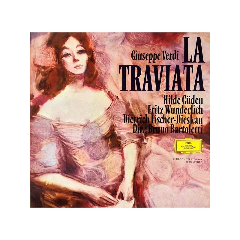 Verdi Giuseppe - Hilde Güden, Fritz Wunderlich, Dietrich Fischer-Dieskau.. – La Traviata |1967 DG – 95 099 Verdi Giuseppe - Hilde Güden, Fritz Wunderlich, Dietrich Fischer-Dieskau.. – La Traviata |1967 DG – 95 099
