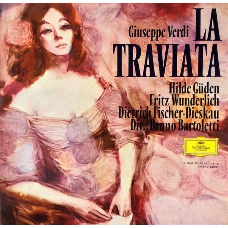Verdi  Giuseppe - Hilde Güden, Fritz Wunderlich, Dietrich Fischer-Dieskau.. ‎– La Traviata |1967    DG ‎– 95 099