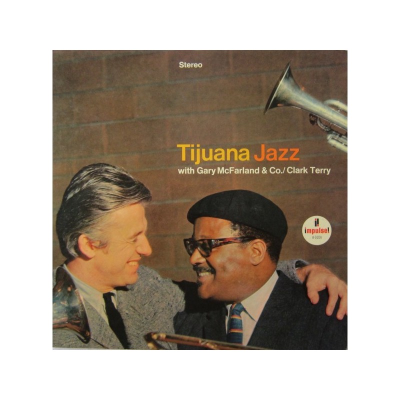 McFarland Gary & Co. / Clark Terry ‎– Tijuana Jazz |1966    Impulse! ‎– A-9104