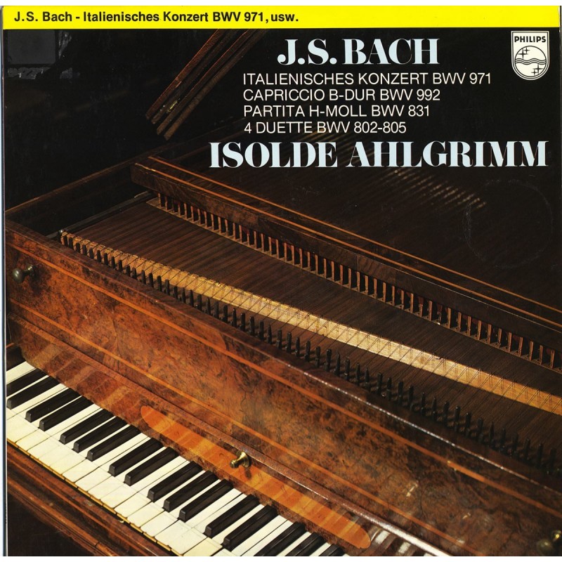 Bach J.S.- Italian Concerto, Capriccio, Partita, 4 Dets-Harpsichord: Ahlgrimm Isolde|1976      Philips 6566028
