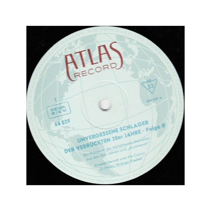 Hensch Friedel und die Cyprys ‎– Unvergessene Schlager Der Verrückten Zwanziger Jahre Folge II |1965      Atlas Record ‎– 84 029