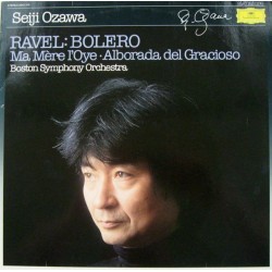 Ravel-Seiji Ozawa-Bolero-  Boston Symphony Orchestra ‎ / Ma Mère L'Oye   |1983     DG  2543 516