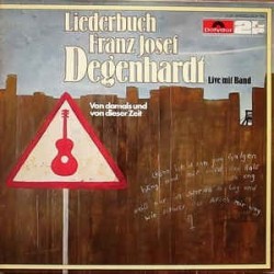 Degenhardt ‎Franz Josef – Liederbuch  - Von Damals Und Von Dieser Zeit |1978     Polydor 2630 105
