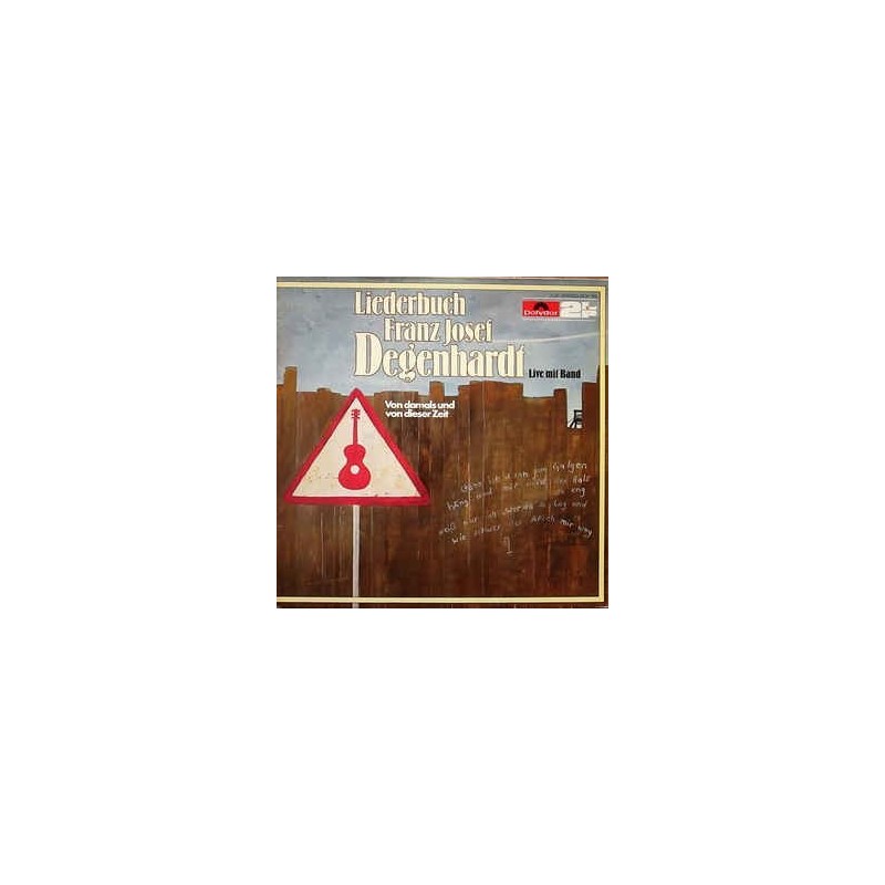 Degenhardt ‎Franz Josef – Liederbuch  - Von Damals Und Von Dieser Zeit |1978     Polydor 2630 105