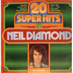 Diamond ‎ Neil – 20 Super Hits |1977       MCA Records ‎– 66 429