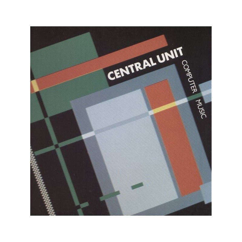 Central Unit ‎– Computer Music|1987     Future Dance ‎– WESTSIDE 22007 -Maxi-Single