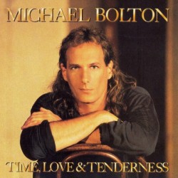 Bolton ‎ Michael – Time, Love & Tenderness |1991      Columbia ‎– 467812 1