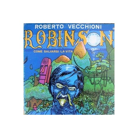 Vecchioni ‎Roberto – Robinson, Come Salvarsi La Vita|1979 	CIAO 1000	Italy