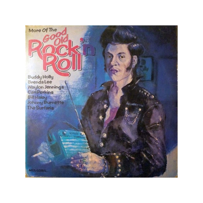 | Various ‎– More Of The Good Old Rock'n Roll |1973      	MCA Coral 	COPS 6971