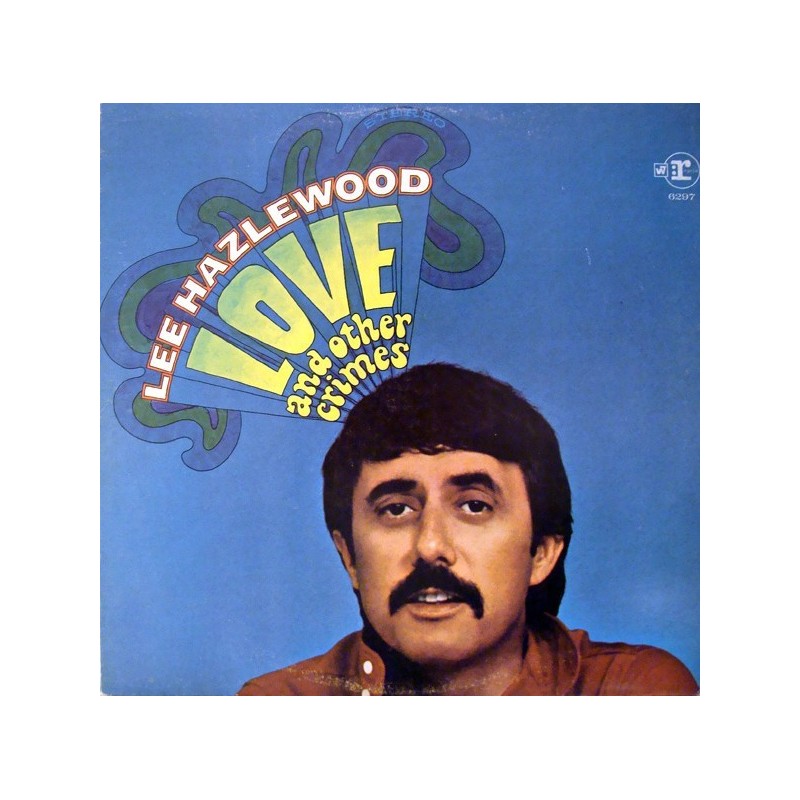 Hazlewood ‎ Lee – Love And Other Crimes |1968     Reprise Records RS 6297