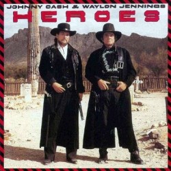 Cash  Johnny & Waylon Jennings ‎– Heroes |1986    CBS 26922