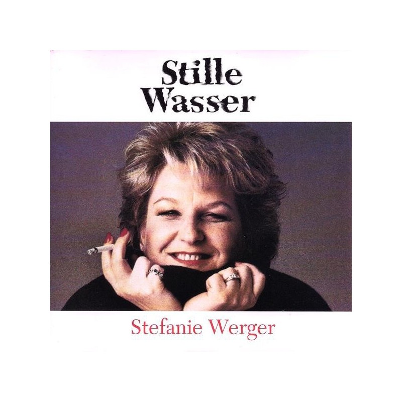 Werger ‎Stefanie – Stille Wasser |1991     GiG Records ‎– GRC 222 164