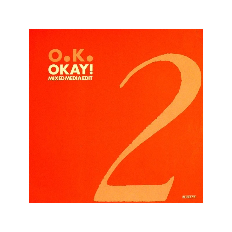 O.K. ‎– Okay! (Mixed Media Edit) |1987     Seven Eleven ‎– 50-3760 -Maxi-Single