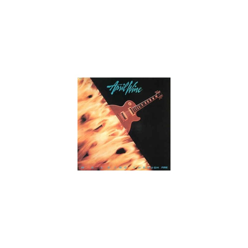 April Wine ‎– Walking Through Fire |1985     Aquarius Records 1C 064 - 24 0403 1