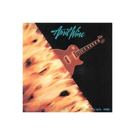 April Wine ‎– Walking Through Fire |1985     Aquarius Records 1C 064 - 24 0403 1