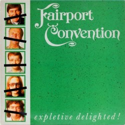 Fairport Convention ‎– Expletive Delighted|1986   FMS 1005